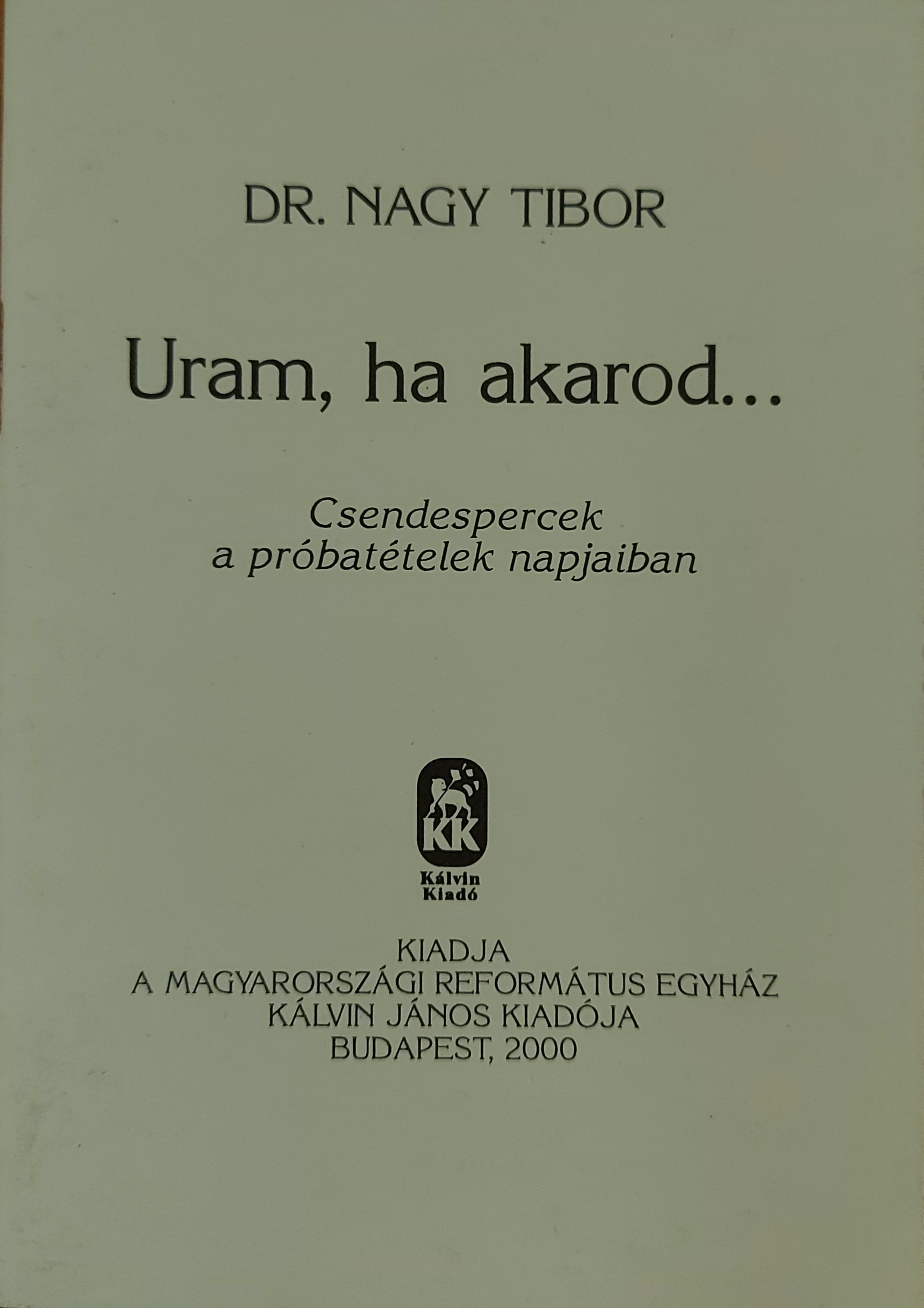 Uram, ha akarod