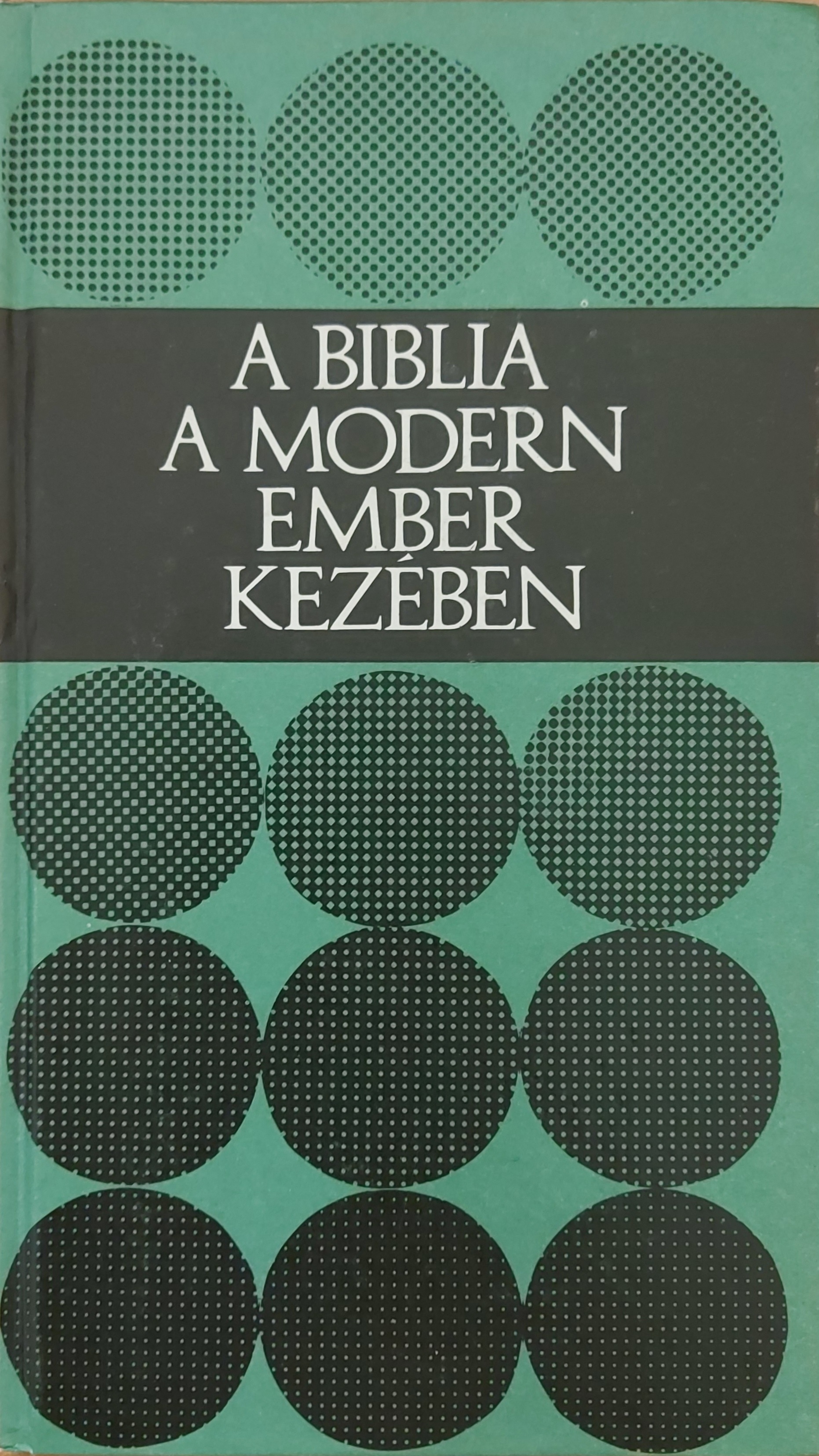 A Biblia a modern ember kezében