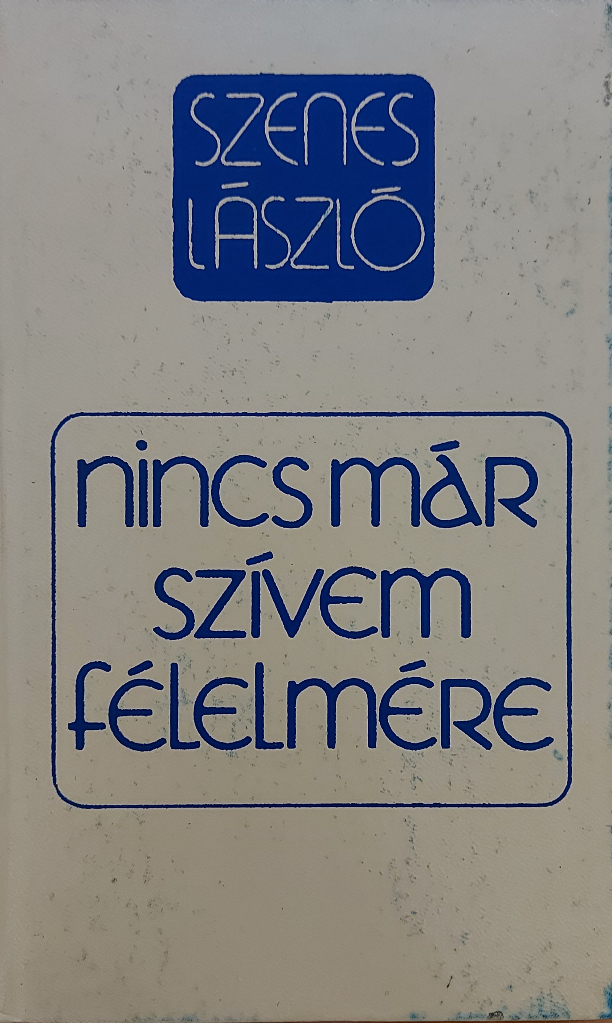 Nincs már szívem félelmére