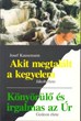 Akit megtalált a kegyelem - Könyörülő és irgalmas az Úr