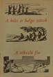 A bölcs és balga szüzek / A tékozló fiú