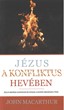 Jézus a konfliktus hevében