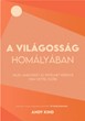 A világosság homályában
