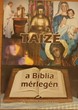 Taizé a Biblia mérlegén