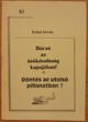 Búcsú az örökkévalóság kapujában!