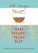 Üres fészek, teljes élet