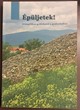 Épüljetek!