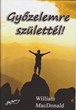 Győzelemre születtél!