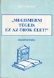 "Megismerni Téged: ez az örök élet"