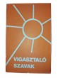 Vigasztaló szavak