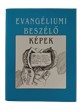 Evangéliumi beszélő képek