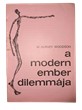 A modern ember dilemmája