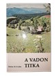 A vadon titka