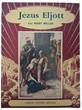 Jézus eljött