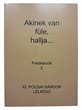 Akinek van füle, hallja...