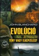 Evolúció - Tény vagy elképzelés?