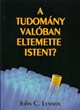 A tudomány valóban eltemette Istent?