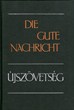 Újszövetség / Die Gute Nachricht (német-magyar)