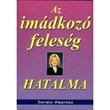 Az imádkozó feleség hatalma