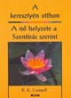 A keresztyén otthon - A nő helyzete a Szentírás szerint