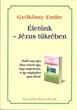 Életünk - Jézus tükrében