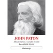 John Paton, misszionárius a csendes-óceáni kannibálok között