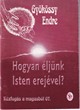 Hogyan éljünk Isten erejével?