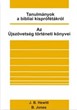 Tanulmányok a bibliai kisprófétákról + Az Újszövetség történeti könyvei