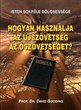 Hogyan használja az Újszövetség az Ószövetséget?