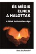 És mégis élnek a halottak