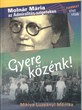 Gyere közénk!