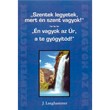 Szentek legyetek, mert én szent vagyok! - Én vagyok az Úr, a te gyógyítód!