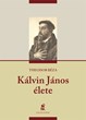 Kálvin János élete