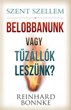 Szent Szellem: Belobbanunk vagy tűzállók leszünk?