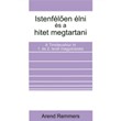 Istenfélően élni és a hitet megtartani