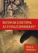 Biztosak lehetünk az evangéliumokban?