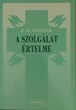 A szolgálat értelme