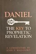 Daniel: The Key to Prophetic Revelation