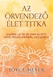 Az örvendező élet titka